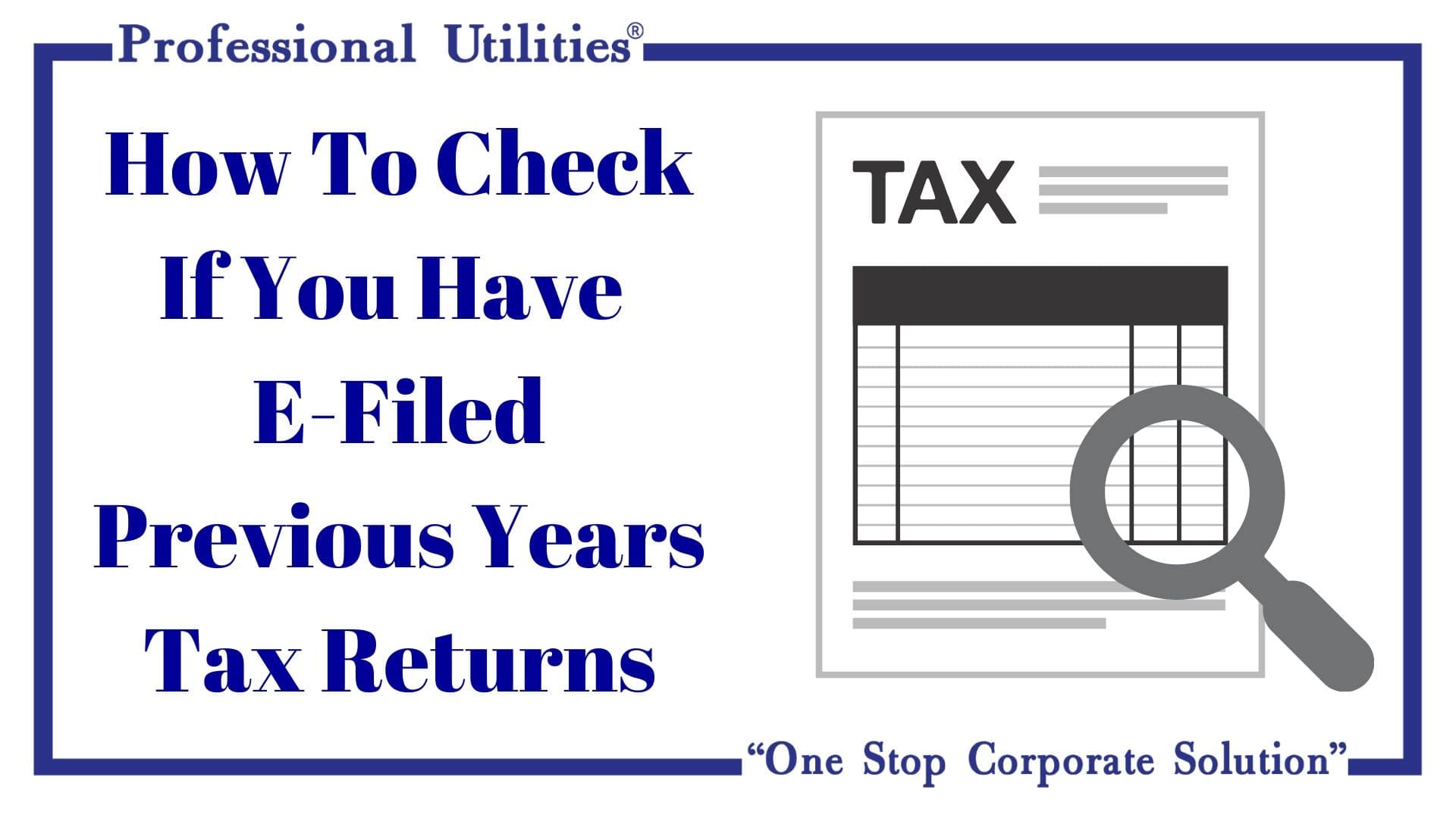 How-To-Check-If-You-Have-E-Filed-Previous-Years-Tax-Returns-min