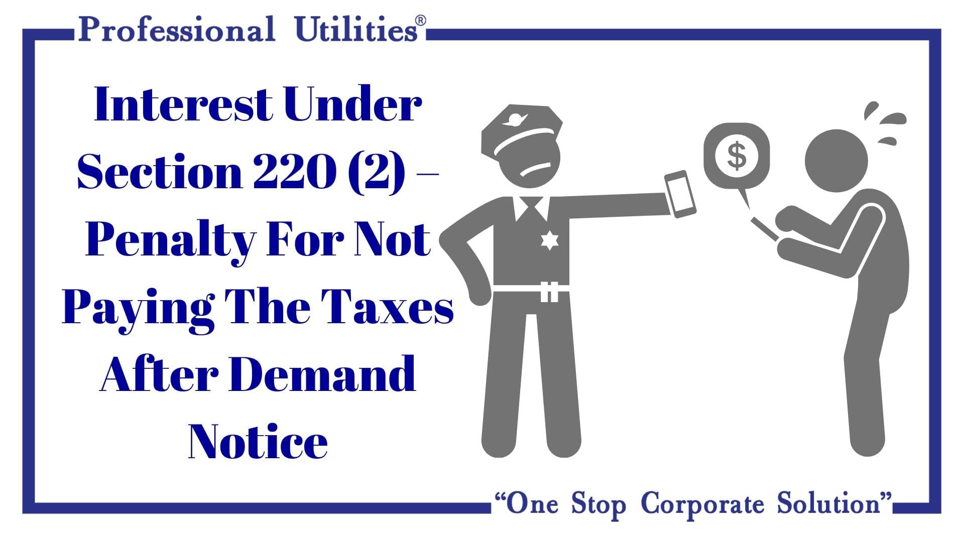 Interest-Under-Section-220-2-Penalty-For-Not-Paying-The-Taxes-After-Demand-Notice-min