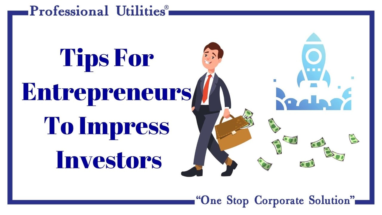 Seven Tips For Entrepreneurs To Impress Investor-min