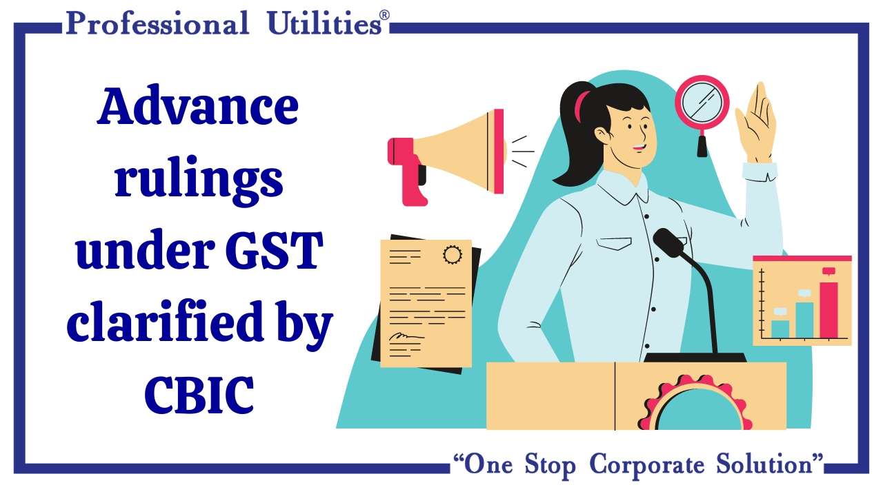advance-rulings-clarified-by-cbic