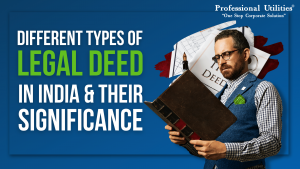 Read more about the article Different Types Of Legal Deeds In India And Their Significance