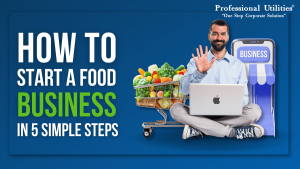 Read more about the article How to Start a Food Business in 5 Simple Steps  – Professional Utilities