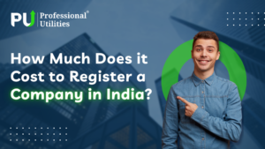 Read more about the article How Much Does it Cost to Register a Company in India?