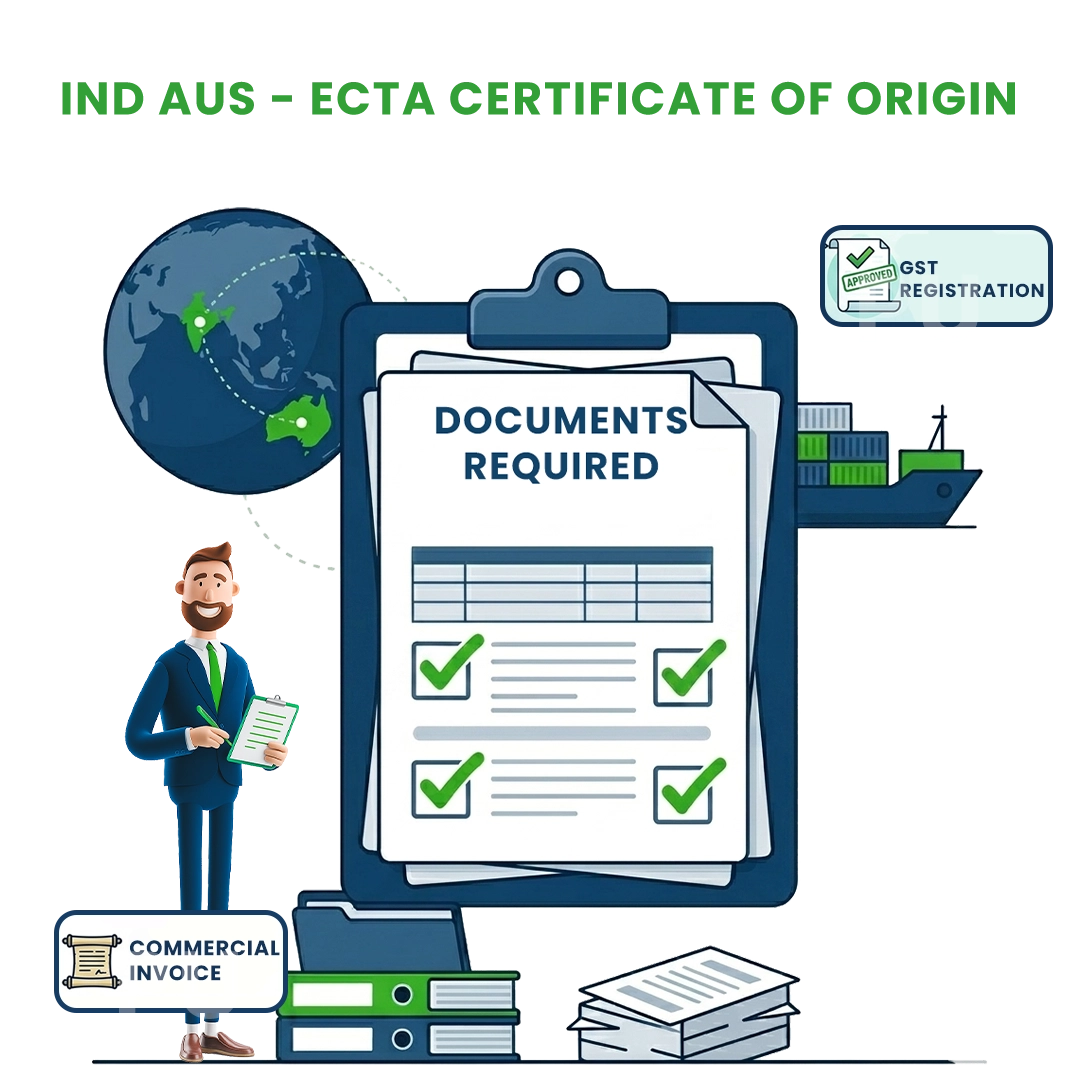 Documents Required for IND AUS - ECTA Certificate of Origin