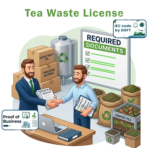 D=ocuments Required for Tea Waste License